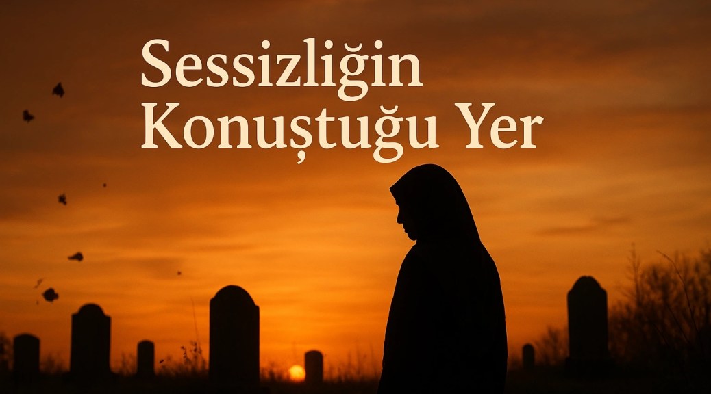 Gün batımında mezar başında duran kadın silueti; ölüm, emanet ve tefekkür temalarını yansıtan duygusal sahne.